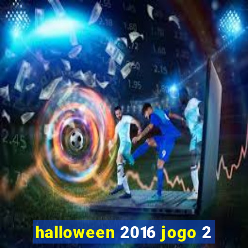 halloween 2016 jogo 2